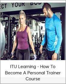 ITU Learning - How To Become A Personal Trainer Course