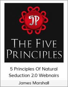 James Marshall - 5 Principles Of Natural Seduction 2