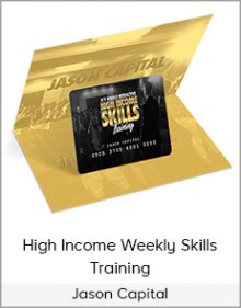 Jason Capital - High Income Weekly Skills Training