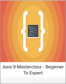 Java 9 Masterclass - Beginner To Expert