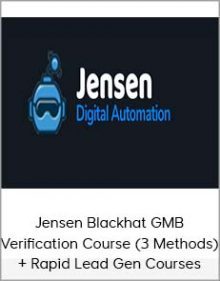 Jensen Blackhat GMB Verification Course (3 Methods) + Rapid Lead Gen Courses