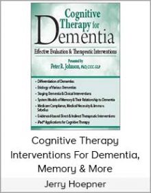 Jerry Hoepner - Cognitive Therapy - Interventions For Dementia, Memory & More