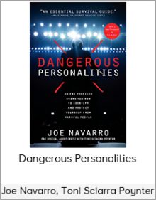 Joe Navarro, Toni Sciarra Poynter - Dangerous Personalities