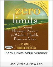 Joe Vitale & Hew Len - Zero Limits Maui Seminar