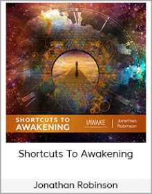 Jonathan Robinson - Shortcuts To Awakening