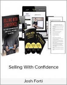 Josh Forti - Selling With Confidence