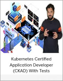 Kubernetes Certified Application Developer (CKAD) With Tests