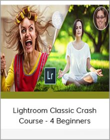 Lightroom Classic Crash Course - 4 Beginners