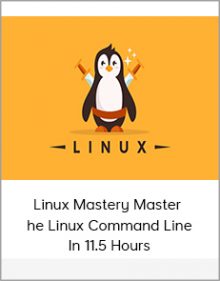 Linux Mastery Master The Linux Command Line In 11 5 Hours