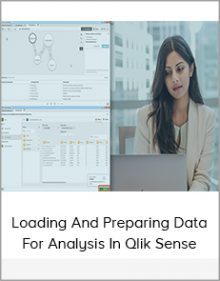 Loading And Preparing Data For Analysis In Qlik Sense