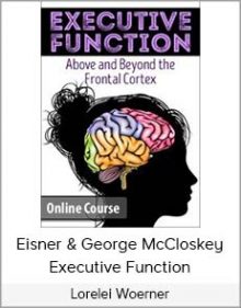 Lorelei Woerner - Eisner & George McCloskey - Executive Function