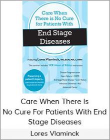 Lores Vlaminck - Care When There Is No Cure For Patients With End Stage Diseases