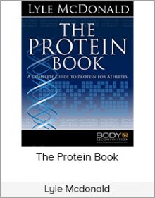 Lyle Mcdonald - The Protein Book