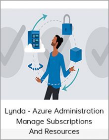 Lynda - Azure Administration Manage Subscriptions And Resources