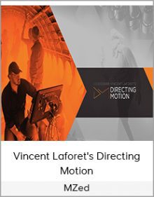 MZed - Vincent Laforet's Directing Motion