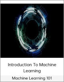 Machine Learning 101 - Introduction To Machine Learning