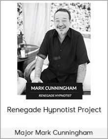 Major Mark Cunningham - Renegade Hypnotist Project