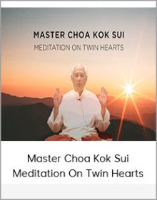 Master Choa Kok Sui - Meditation On Twin Hearts