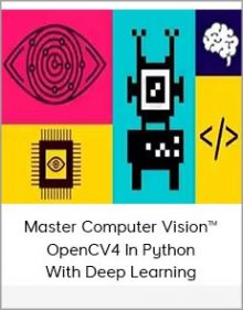 Master Computer Vision™ OpenCV4 In Python With Deep Learning