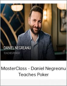 MasterClass - Daniel Negreanu Teaches Poker