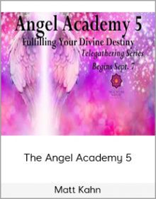 Matt Kahn - The Angel Academy 5