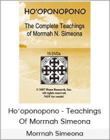 Morrnah Simeona - Ho‘oponopono - Teachings Of Morrnah Simeona