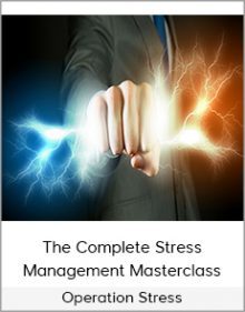 Operation Stress - The Complete Stress Management Masterclass