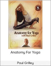 Paul Grilley - Anatomy For Yoga