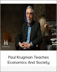 Paul Krugman Teaches Economics And Society