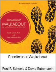 Paul R. Scheele & David Rubenstein - Paraliminal Walkabout