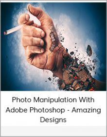 Photo Manipulation With Adobe Photoshop - Amazing Designs