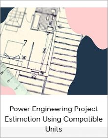 Power Engineering Project Estimation Using Compatible Units