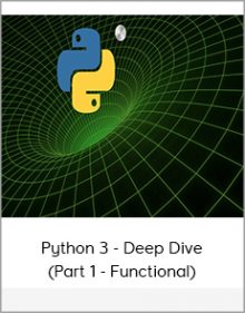 Python 3 - Deep Dive (Part 1 - Functional)