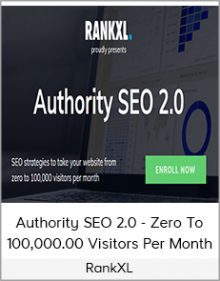 RankXL - Authority SEO 2.0 - Zero To 100,000