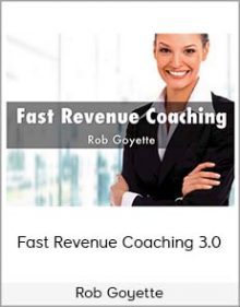 Rob Goyette - Fast Revenue Coaching 3