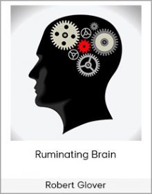 Robert Glover - Ruminating Brain