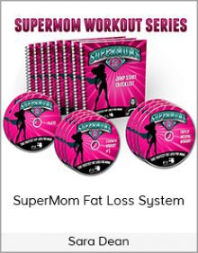 Sara Dean - SuperMom Fat Loss System