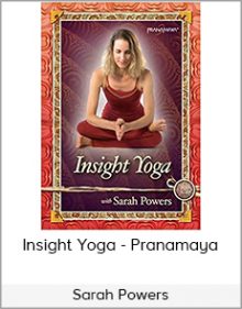 Sarah Powers - Insight Yoga - Pranamaya