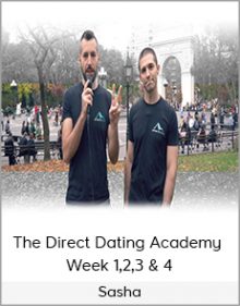 Sasha - The Direct Dating Academy Week 1,2,3 & 4