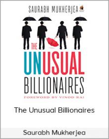 Saurabh Mukherjea - The Unusual Billionaires