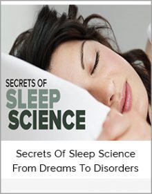 Secrets Of Sleep Science From Dreams To Disorders