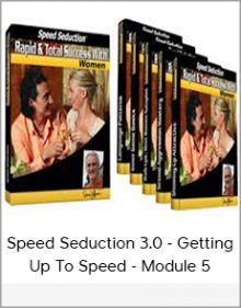 Speed Seduction 3 0 - Getting Up To Speed - Module 5