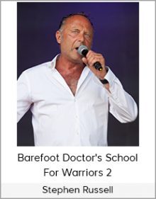 Stephen Russell - Barefoot Doctor's School For Warriors 2