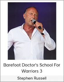 Stephen Russell - Barefoot Doctor's School For Warriors 3