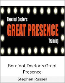 Stephen Russell - Barefoot Doctor’s Great Presence