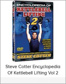 Steve Cotter Encyclopedia of Kettlebell Lifting Vol 2