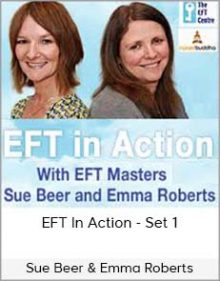 Sue Beer & Emma Roberts - EFT In Action - Set 1