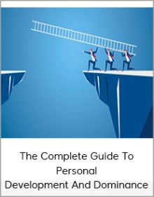 The Complete Guide To Personal Development And Dominance