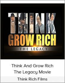 Think Rich Films - Think And Grow Rich - The Legacy Movie