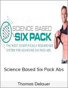 Thomas Delauer - Science Based Six Pack Abs